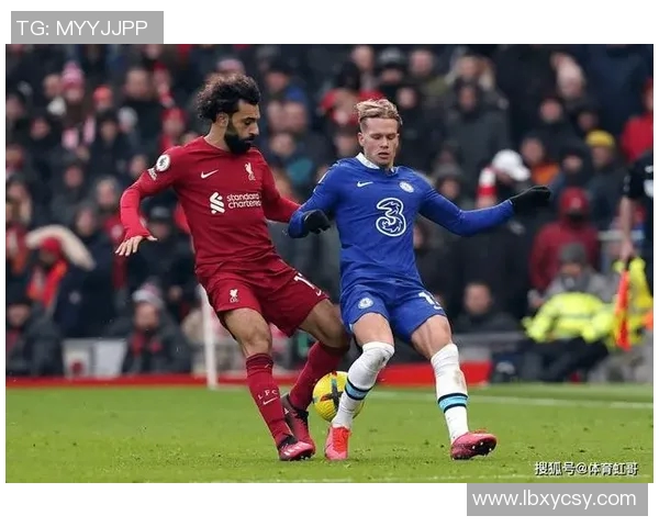 04月14日利物浦与切尔西激情对决直播全程回顾与精彩瞬间分析 04月14日利物浦与切尔西激情对决直播全程回顾与精彩瞬间分析